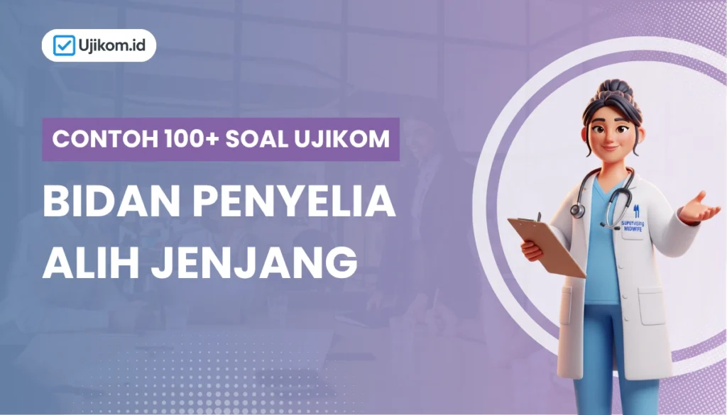 Soal ujikom bidan penyelia alih jenjang