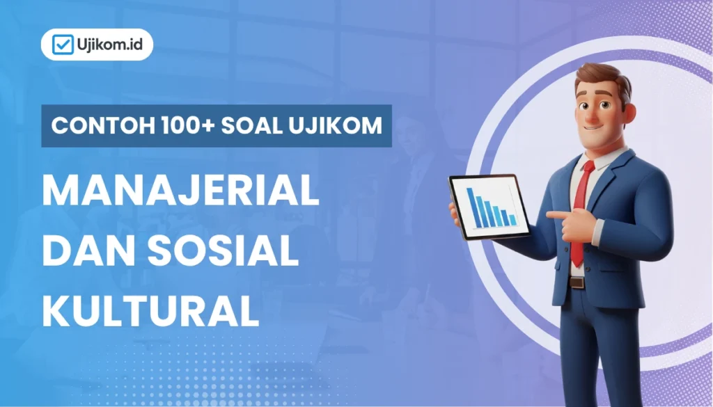 Soal Ujikom Manajerial dan sosial kultural