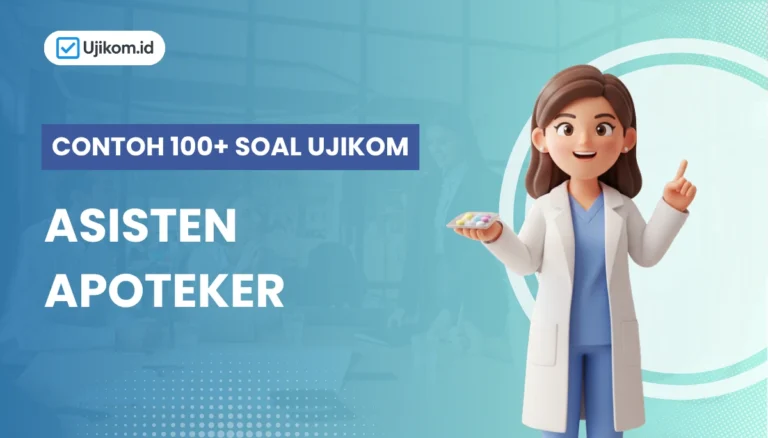 100+ Soal Uji Kompetensi Asisten Apoteker + Kisi-kisi dan Pembahasan